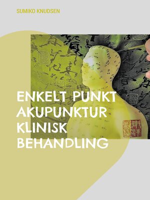 cover image of Enkelt Punkt Akupunktur Klinisk Behandling